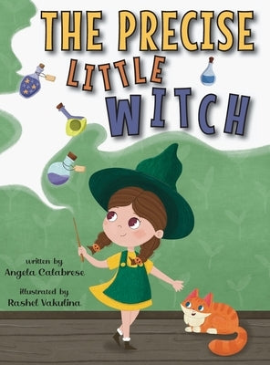 The Precise Little Witch by Calabrese, Angela