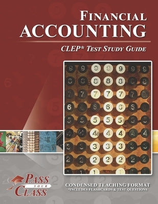 Financial Accounting CLEP Test Study Guide by Passyourclass