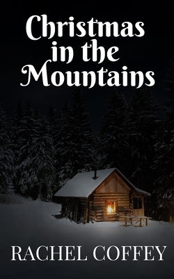 Christmas in the Mountains by Coffey, Rachel