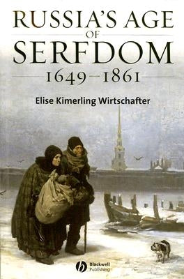 Russia's Age of Serfdom 1679-1 by Wirtschafter, Elise Kimerling