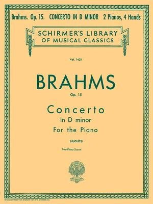 Concerto No. 1 in D Minor, Op. 15 (2-Piano Score): Schirmer Library of Classics Volume 1429 National Federation of Music Clubs 2024-2028 Piano Duet by Brahms, Johannes