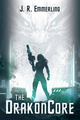 The DrakonCore by Emmerling, J. R.