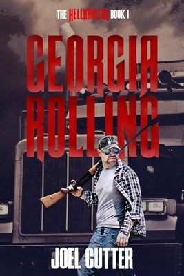 Hell Haulers: Georgia Rolling: Drug Smuggling, Organized Crime, and one good man's struggle to save his family. by Cutter, Joel