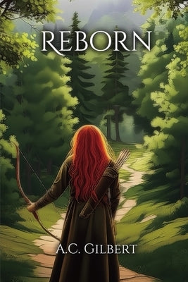 Reborn by Gilbert, A. C.