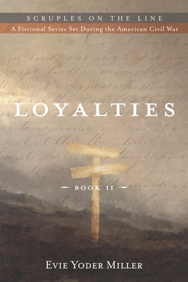 Loyalties by Miller, Evie Yoder