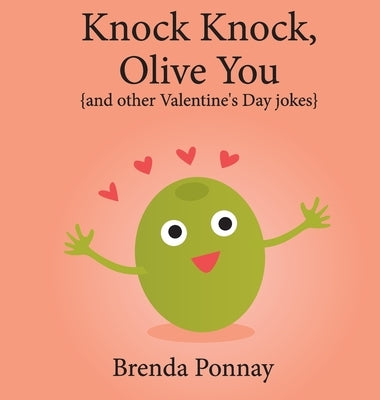 Knock Knock, Olive You! by Ponnay, Brenda