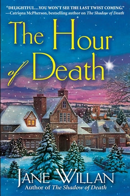 The Hour of Death: A Sister Agatha and Father Selwyn Mystery by Willan, Jane