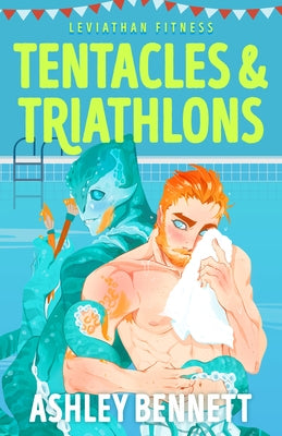Tentacles & Triathlons by Bennett, Ashley