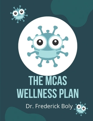 The MCAS Wellness Plan by Boly, Frederick