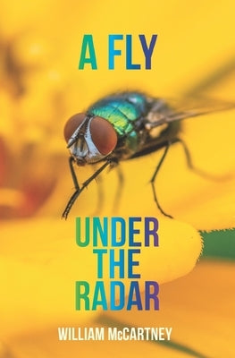 A Fly Under The Radar by McCartney, William