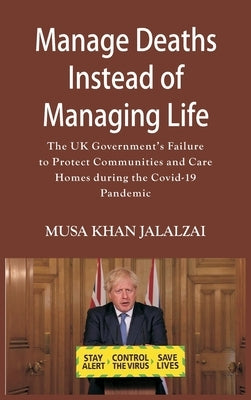 Manage Deaths Instead of Managing Life by Jalalzai, Musa Khan