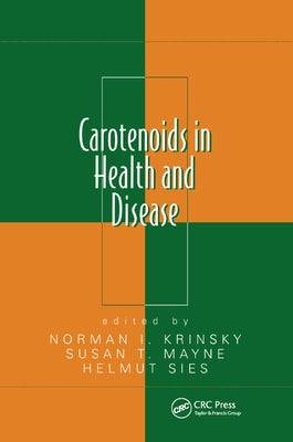 Carotenoids in Health and Disease by Krinsky, Norman I.
