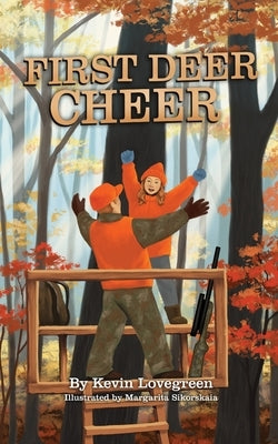 First Deer Cheer by Lovegreen, Kevin
