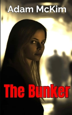 The Bunker by McKim, Adam