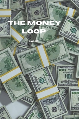 The Money Loop by Lalie