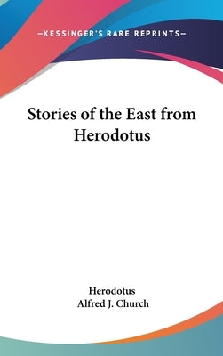 Stories of the East from Herodotus by Herodotus