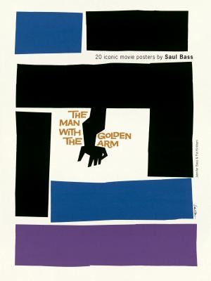 Saul Bass: 20 Iconic Film Posters by Bass, Jennifer