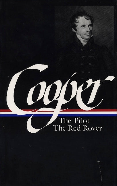 James Fenimore Cooper: Sea Tales (Loa #54): The Pilot / Red Rover by Cooper, James Fenimore