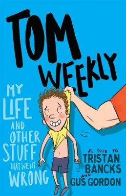 My Life and Other Stuff That Went Wrong: Volume 2 by Bancks, Tristan