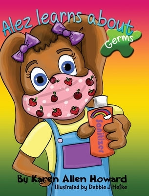 Alez Learns About Germs by Howard, Karen A.