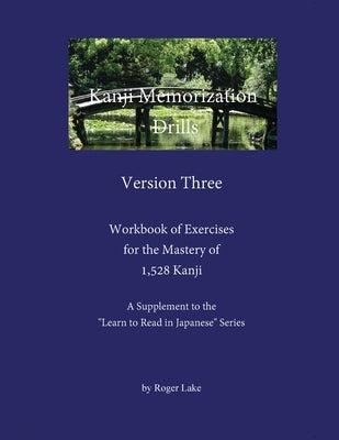 Kanji Memorization Drills, Version Three by Lake, Roger