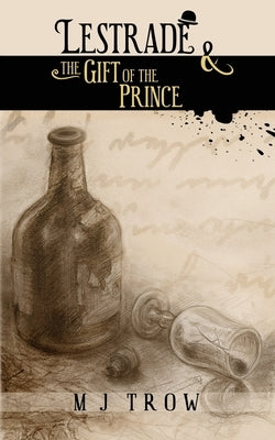 Lestrade and the Gift of the Prince by Trow, M. J.