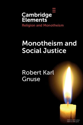 Monotheism and Social Justice by Gnuse, Robert Karl