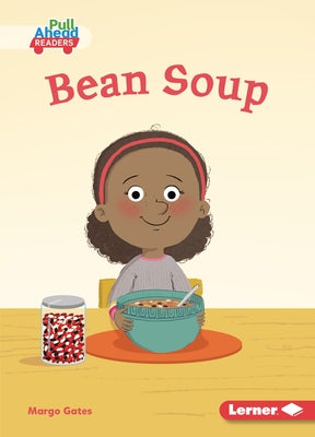 Bean Soup by Gates, Margo