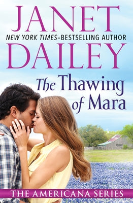 The Thawing of Mara by Dailey, Janet
