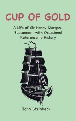 Cup of Gold by Steinbeck, John