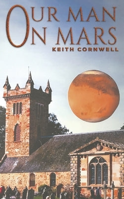 Our Man On Mars by Cornwell, Keith