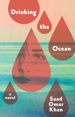 Drinking the Ocean by Khan, Saad Omar