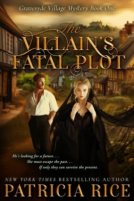 The Villain's Fatal Plot by Rice, Patricia