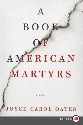 A Book of American Martyrs by Oates, Joyce Carol