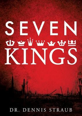 Seven Kings by Straub, Dennis