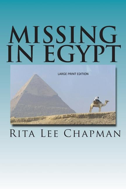 Missing in Egypt: Large Print edition by Chapman, Rita Lee