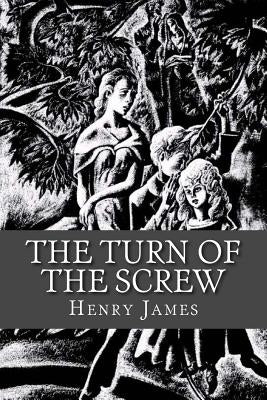 The Turn of the Screw by James, Henry