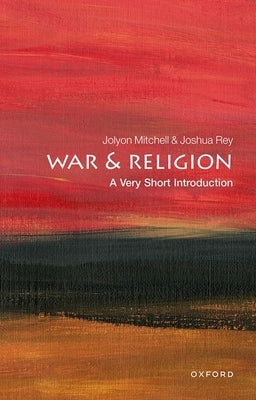 War and Religion: A Very Short Introduction by Mitchell, Jolyon