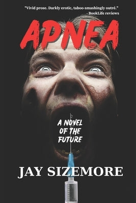 Apnea: a novel of the future by Sizemore, Jay