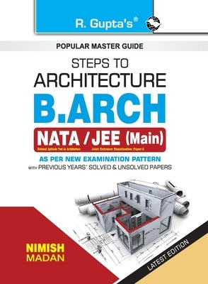 Steps to Architecture: B.Arch (NATA/JEE-Main) Exam Guide by Nimish Madan