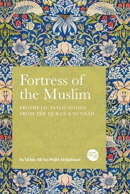 Fortress of the Muslim by Al-Qahtani, Sa'id Bin Ali Bin Wahf