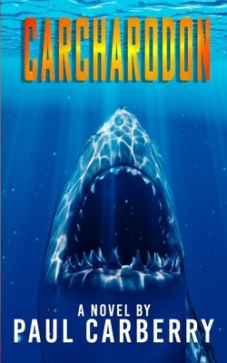 Carcharodon by Carberry, Paul