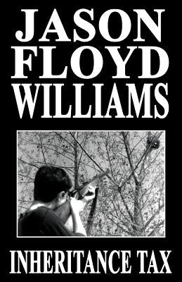Inheritance Tax by Williams, Jason Floyd
