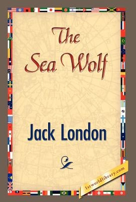 The Sea Wolf by London, Jack