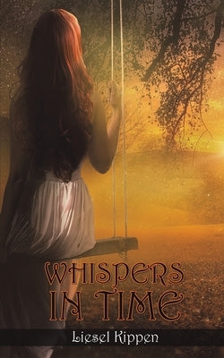 Whispers in Time by Kippen, Liesel