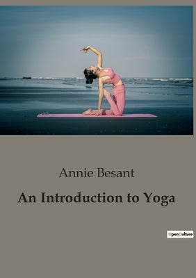 An Introduction to Yoga by Besant, Annie