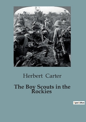 The Boy Scouts in the Rockies by Carter, Herbert