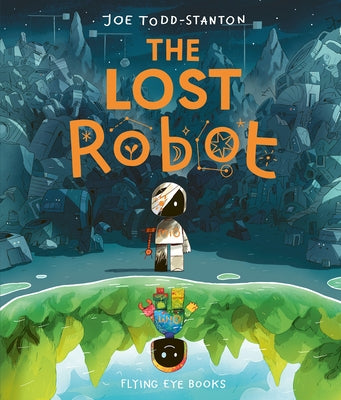 The Lost Robot by Todd-Stanton, Joe