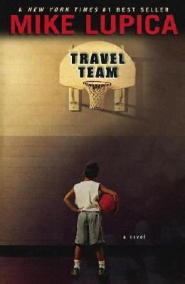 Travel Team by Lupica, Mike