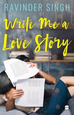 Write Me a Love Story by Singh, Ravinder
